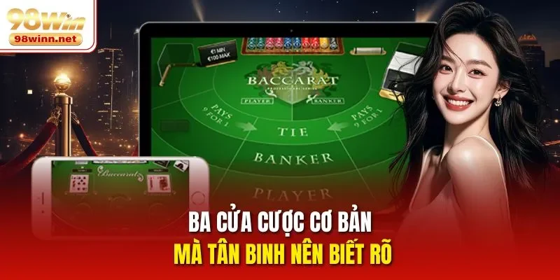 Ba cửa cược cơ bản mà tân binh nên biết rõ